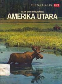 Alam dan Margasatwa : Amerika Utara