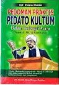 Pedoman Praktis Pidato Kultum Dalam Berbagai Acara Disertai : MC & Sambutan