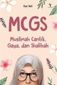 MCGC : Muslimah Cantik, Gaya dan Shalihah