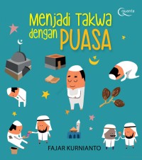 Menjadi Taqwa Dengan Puasa
