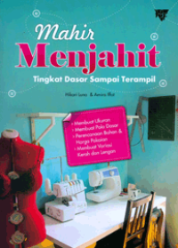 Mahir Menjahit : Tingkat Dasar Sampai Terampil