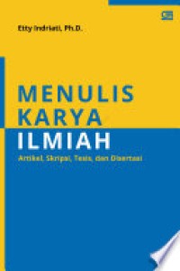 Image of Menulis Karya Ilmiah Artikel, Skripsi, Tesis, Dan Disertasi