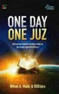 One Day One Juz : Dahsyatnya Manfaat Membaca Alquran dan Kisah Inspiratif ODOJers