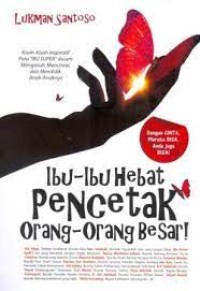 Ibu - Ibu Pencetak Orang - Orang Besar