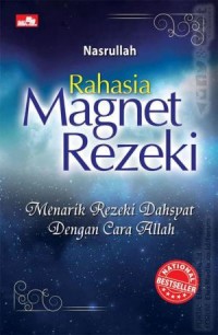 Rahasia Magnet Rezeki: Menarik Rezeki Dahsyat Dengan Cara Allah