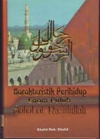 Karakteristik Perihidup Enam Puluh Sahabat Rasulullah