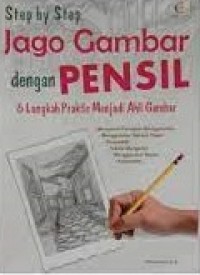 Step by Step Jago Gambar Pensil : 6 Langkah Praktis Menjadi Ahli Gambar