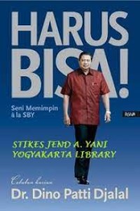 Harus Bisa ! : Seni Memimpin ala SBY