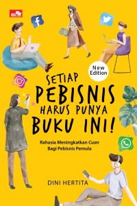 Setiap Pebisnis Harus Punya Buku Ini : Rahasia Meningkatkan Cuan Bagi Pebisnis Pemula