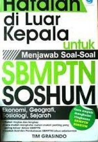 Hafalan Di Luar Kepala Untuk Menjawab Soal - Soal SBMPTN Soshum