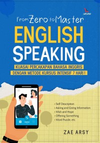 From Zero Master English Speaking : Kuasai Percakapan Bahasa Inggris dengan Metode Kursus Intensif 7 Hari !